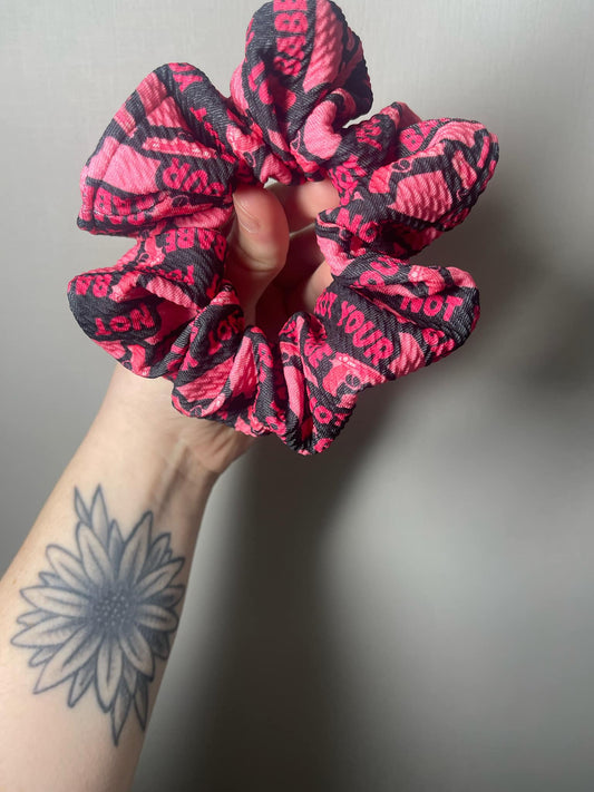 Not Your Babe XL Scrunchie